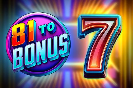 Spins To Bonus 81 Spins To Bonus 81