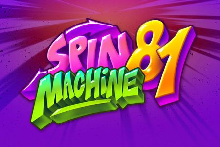 Spin Machine 81 Spin Machine 81